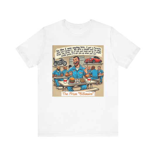 The Prison Billionaire -  Graphics T-Shirt